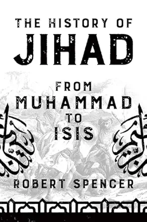 The History Of Jihad From Muhammad To Isis