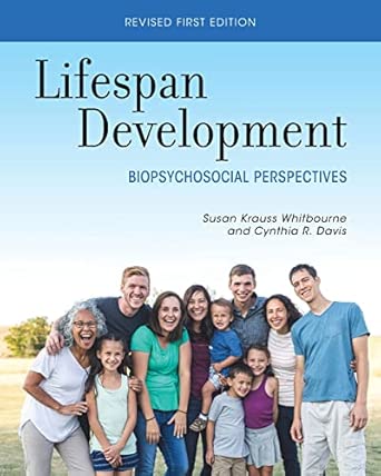 Lifespan Development Biopsychosocial Perspectives