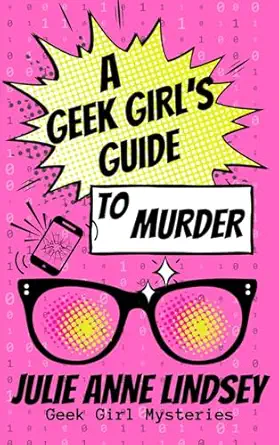 A Geek Girls Guide To Murder