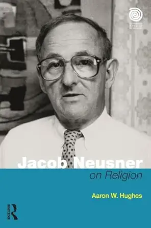 Jacob Neusner On Religion