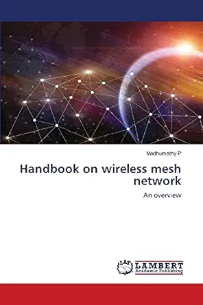 Handbook On Wireless Mesh Network An Overview