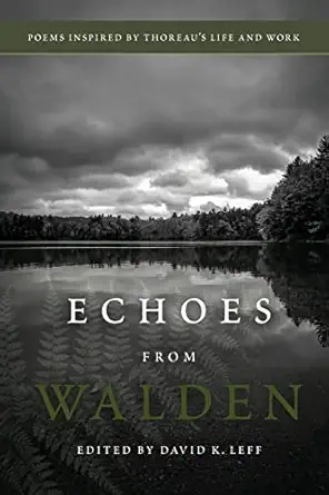 Echoes From Walden Poems Inspired By Thoreaus Life And Work