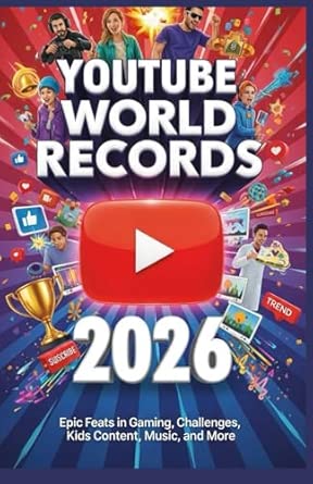 youtube world records 2026 epic feats in gaming challenges kids content music and more 1st edition clara