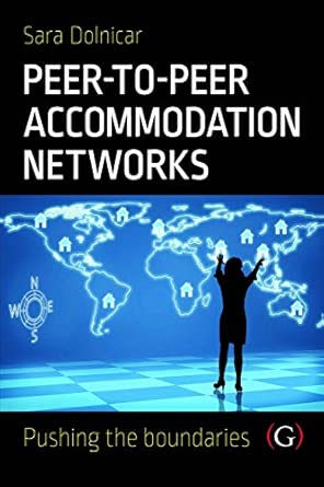 peer to peer accommodation networks an examination 1st edition sara dolnicar 191139651x, 978-1911396512
