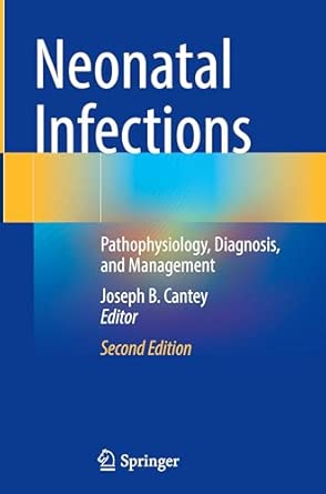 neonatal infections pathophysiology diagnosis and management 1st edition joseph b cantey 3031861280,