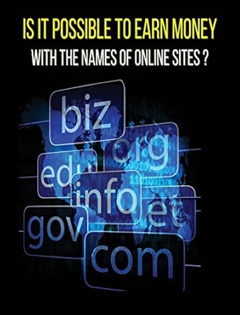 is it possible to earn money with the names of online sites this book will show you how to earn money thanks