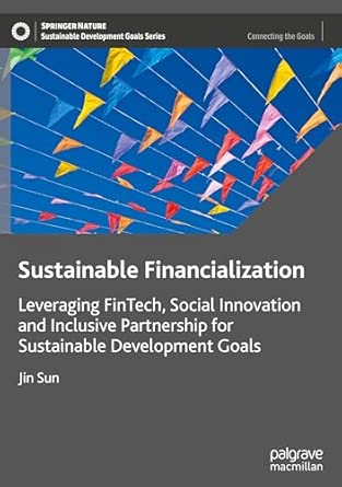 sustainable financialization leveraging fintech social innovation and inclusive partnership for sustainable