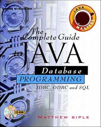 the complete guide to java database programming with fdbc 1st edition matthew siple 0079132863, 978-0079132864