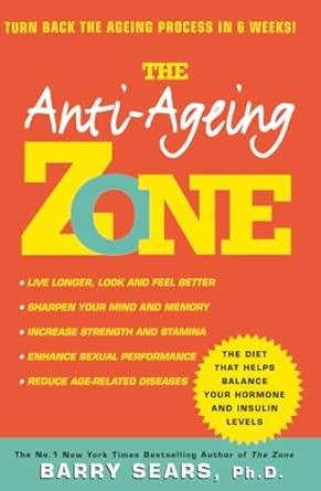anti ageing zone turn back the ageing process in 6 weeks 1st edition barry sears ph d 0007332521,
