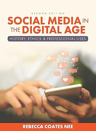 social media in the digital age history ethics and professional uses 1st edition rebecca coates nee