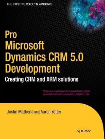 pro microsoft dynamics crm 2011 development creating crm and xrm solutions 1st edition justin mathena ,aaron