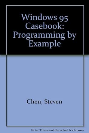 windows 95 casebook programming by example 1st edition steven feng chen 1558514112, 978-1558514119