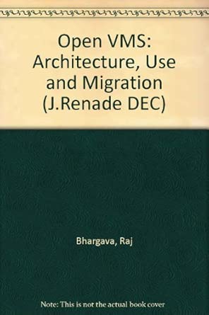 open vms architecture use and migration 1st edition raj bhargava 0070051577, 978-0070051577