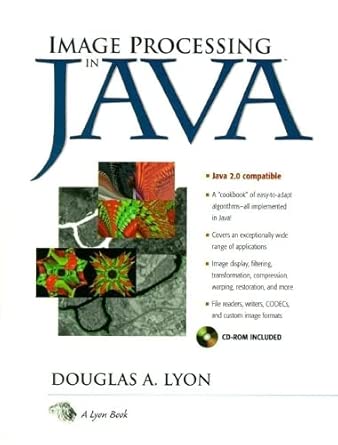 image processing in java java 2 0 compatible 1st edition douglas a lyon 0139745777, 978-0139745775