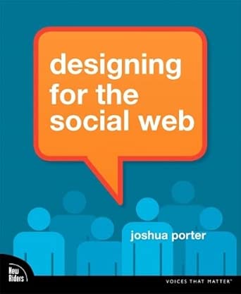designing for the social web 1st edition porter joshua 0321534921, 978-0321534927