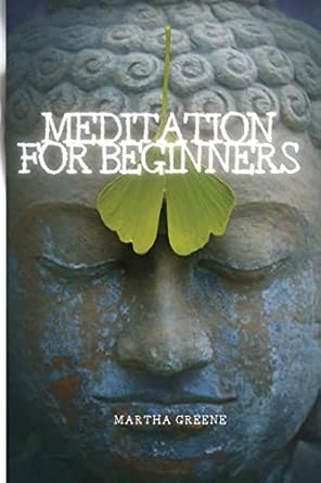 Meditation For Beginners The Guide To Overcome Anxiety