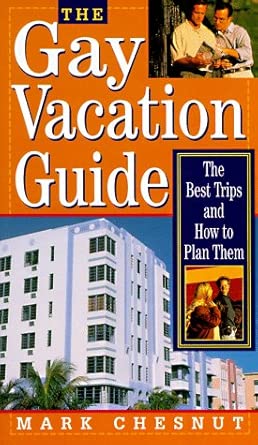 The Gay Vacation Guide