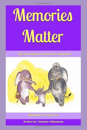 Memories Matter Ellie The Elephant Learns About Alzheimers