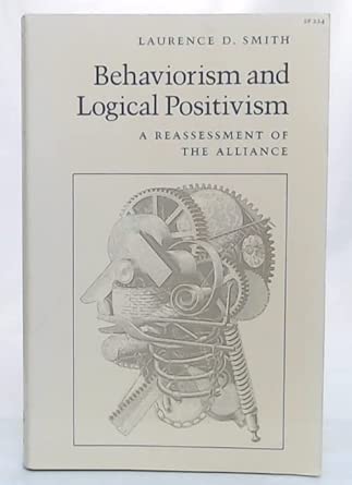 Behaviorism And Logical Positivism A Reassessment Of The Alliance