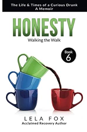 Honesty A Memoir Walking The Walk