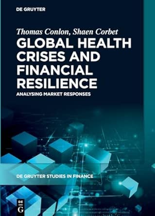 global health crises and financial resilience analysing market responses 1st edition thomas conlon ,shaen