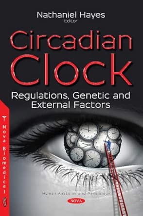 Circadian Clock Regulations Genetic And External Factors
