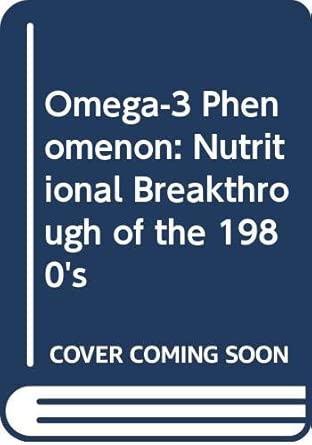 Omega 3 Phenomenon Nutritional Breakthrough Of The 1980s