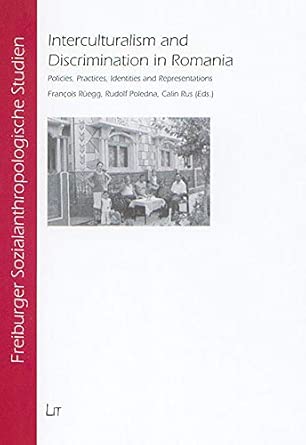Interculturalism And Discrimination In Romania Policies Practices Identities And Representations