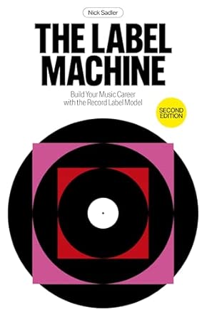 The Label Machine Build Your Music Career With The Record Label Model