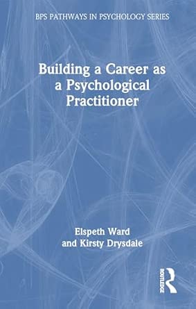 Building A Career As A Psychological Practitioner