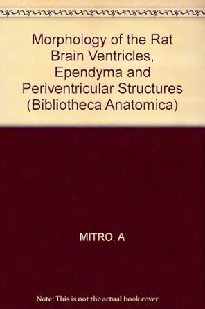 Mitro Bibliotheca Anatomica A Morphology Of The A R Ata A Brain Ventricles Etc 21