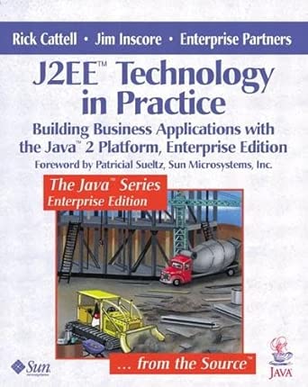 j2ee technology in practice building business applications with the java 2 platform 1st edition rick cattell