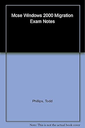 mcse windows 2000 migration exam notes 1st edition todd phillips ,quentin docter 078212769x, 978-0782127690