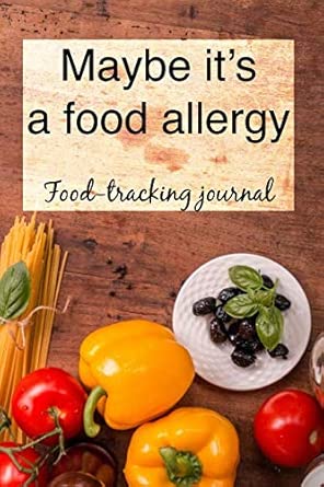 Maybe Its A Food Allergy Food Tracking Journal