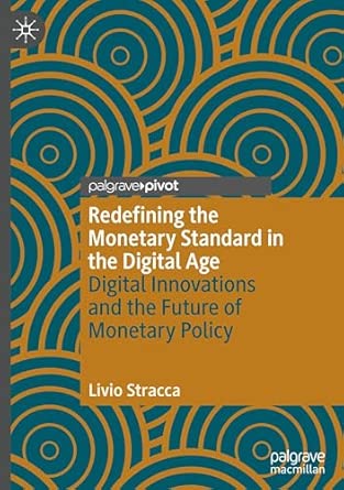 Redefining The Monetary Standard In The Digital Age Digital Innovations And The Future Of Monetary Policy