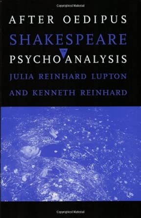 After Oedipus Shakespeare In Psychoanalysis
