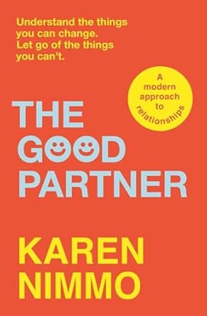 The Good Partner A Modern Approach To Relationships