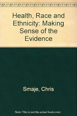 Health Race And Ethnicity Making Sense Of The Evidence