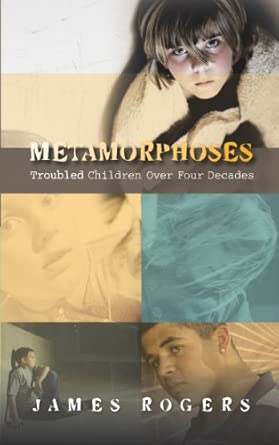 Metamorphoses Troubled Children Over Four Decades