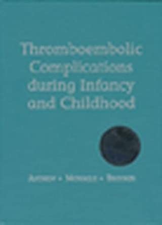 Thrombolic Complications During Infancy And Childhood