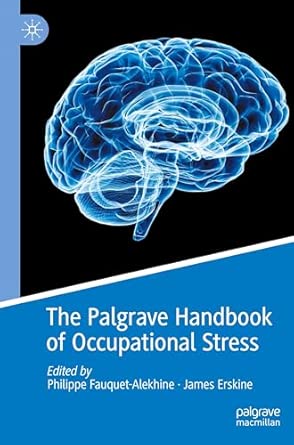 The Palgrave Handbook Of Occupational Stress