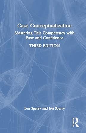 Case Conceptualization Mastering This Competency With Ease And Confidence