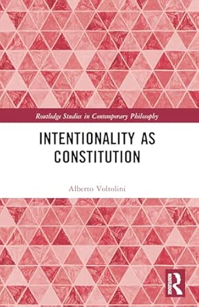 Intentionality As Constitution