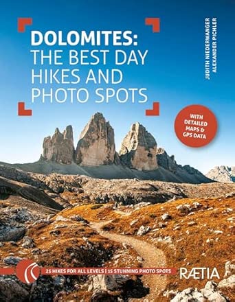 Dolomites The Best Day Hikes And Photo Spots