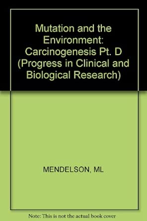Mutation And The Environment Part D Carcinogenesis Pt D