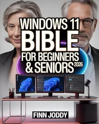 windows 11 bible for beginners and seniors the complete masterclass to instantly unlock hidden features
