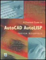 a practical guide to autocad autolisp 1st edition trevor bousfield 0582326737, 978-0582326736