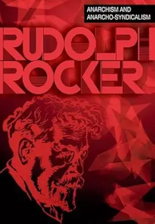 Anarchism And Anarcho Syndicalism