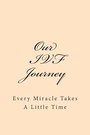 Our Ivf Journey Every Miracle Takes A Little Time