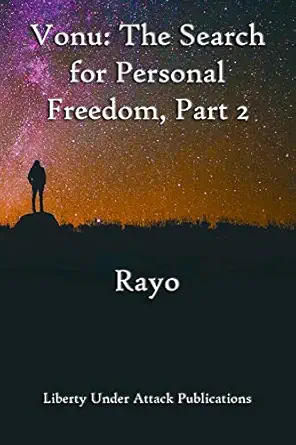 Vonu The Search For Personal Freedom Part 2 Letters From Rayo